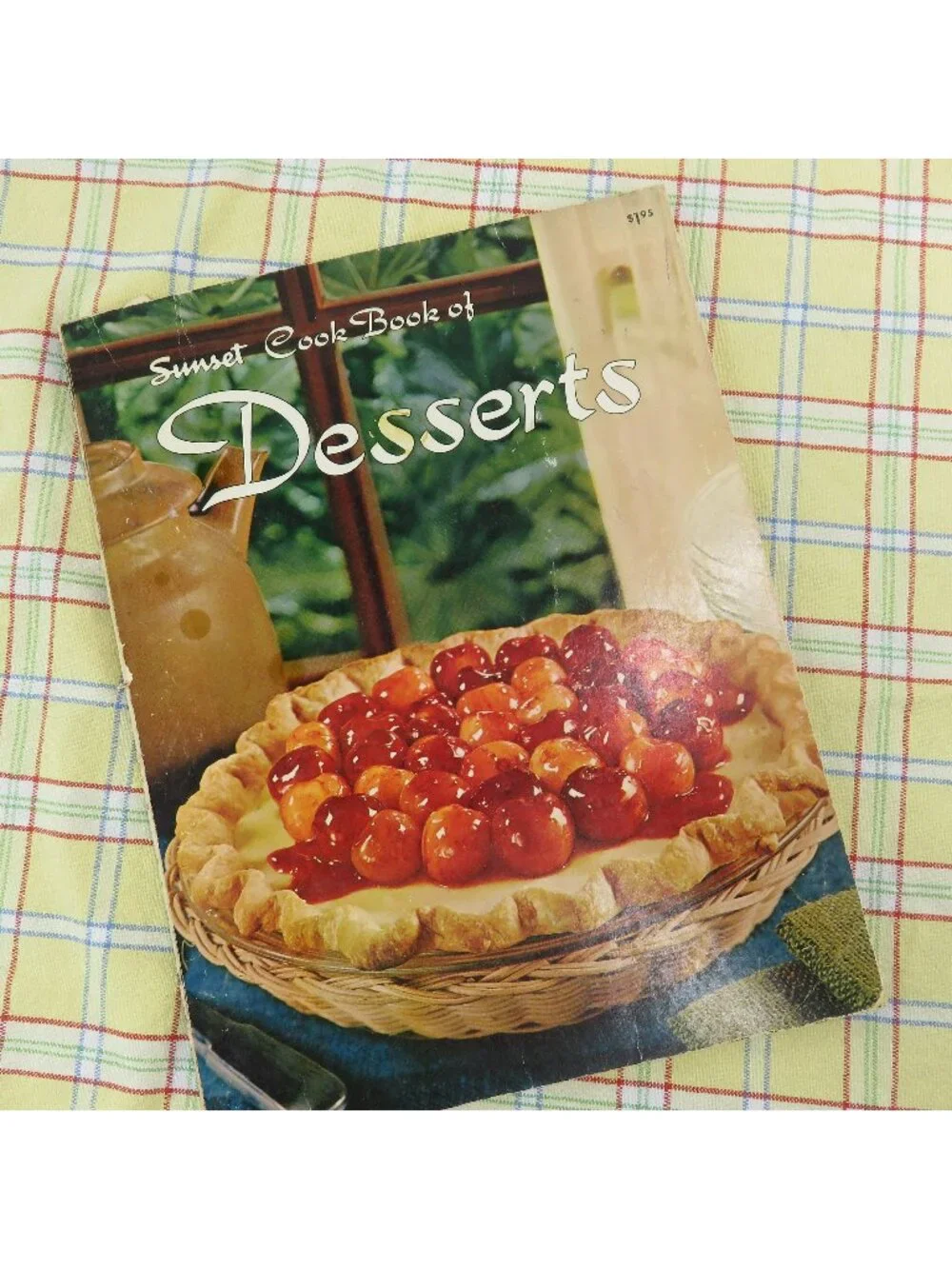 Sunset Cook Book of Desserts 1970 Step-by-Step Techniques Paperback Cookies Pie